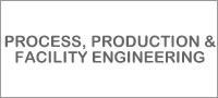 Process, production and facility Engineering